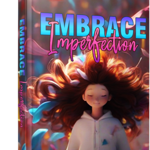 Embrace Imperfection