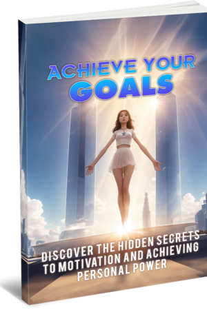 Achieve Your Goals