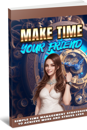 Make Time Your Friend